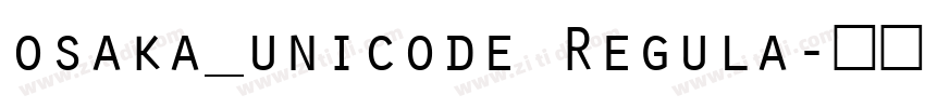 osaka_unicode Regula字体转换